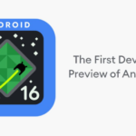 Android 16 Developer Preview Out : Its new and Powerful 2024 Edition